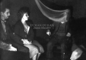 Duran Duran DANSE MACABRE Zip Download